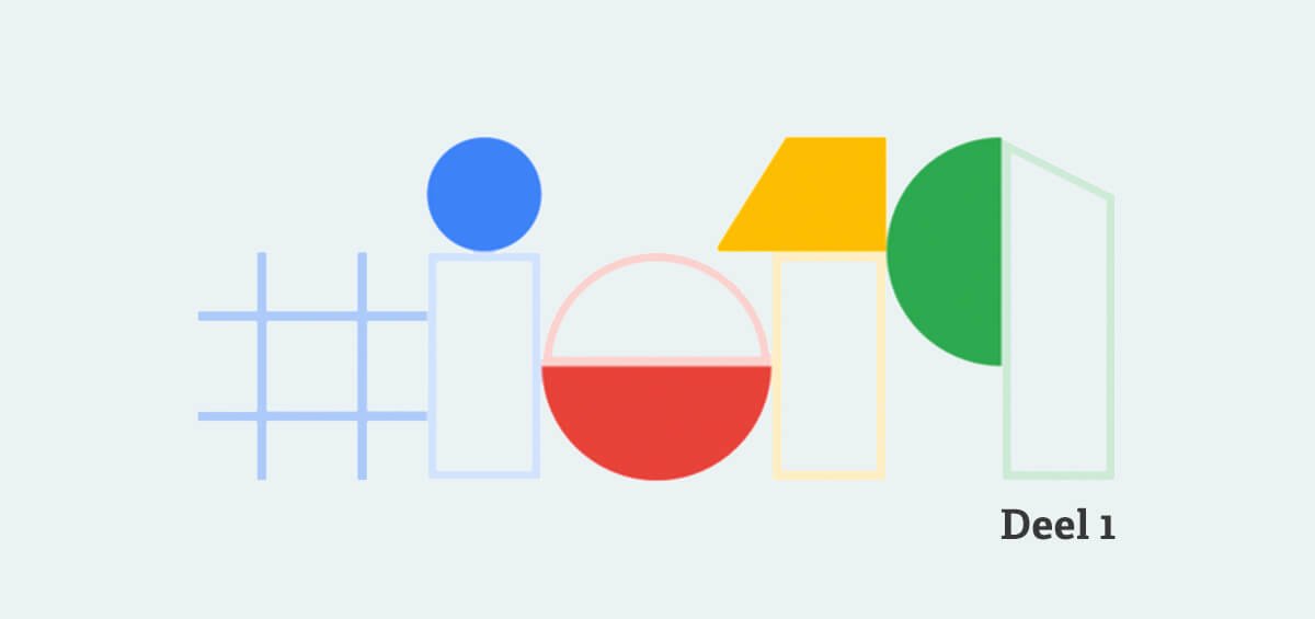 Google I/O deel 2